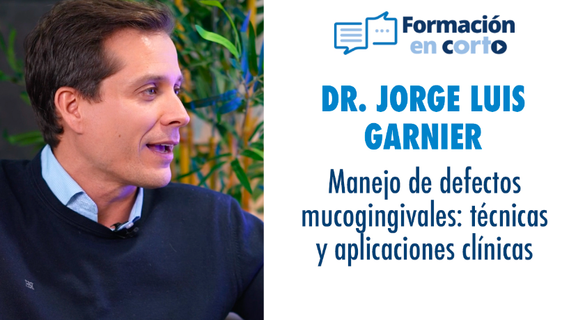 Nuevo episodio: Manejo de defectos mucogingivales: técnicas y aplicaciones clínicas